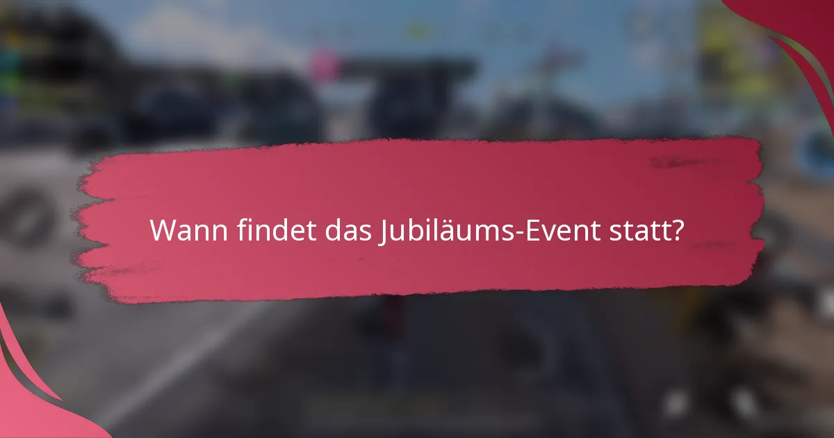 Wann findet das Jubiläums-Event statt?