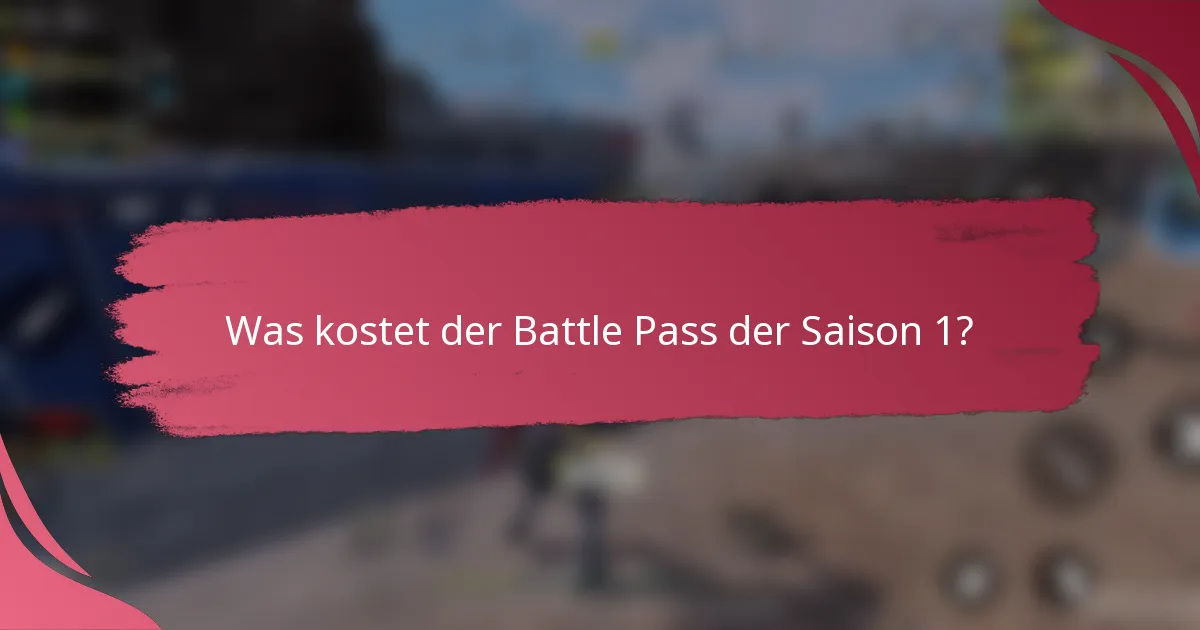 Was kostet der Battle Pass der Saison 1?